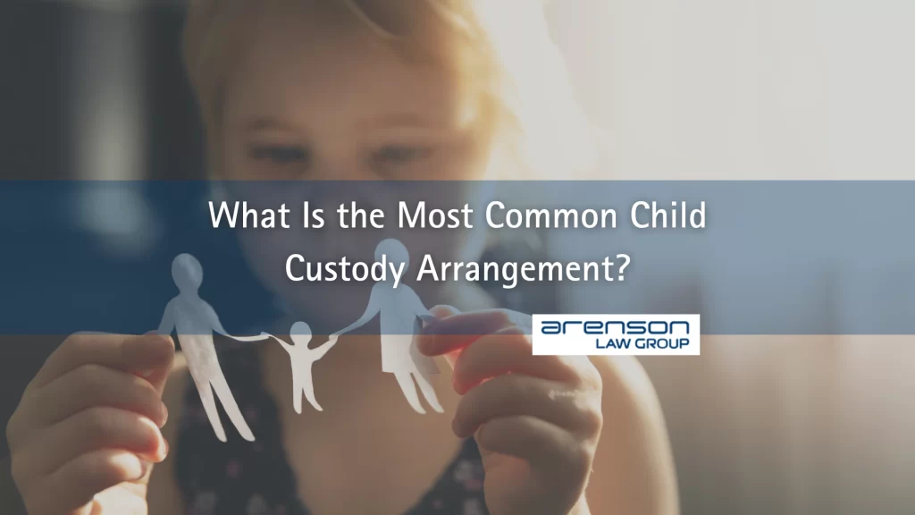 What Is the Most Common Child Custody Arrangement