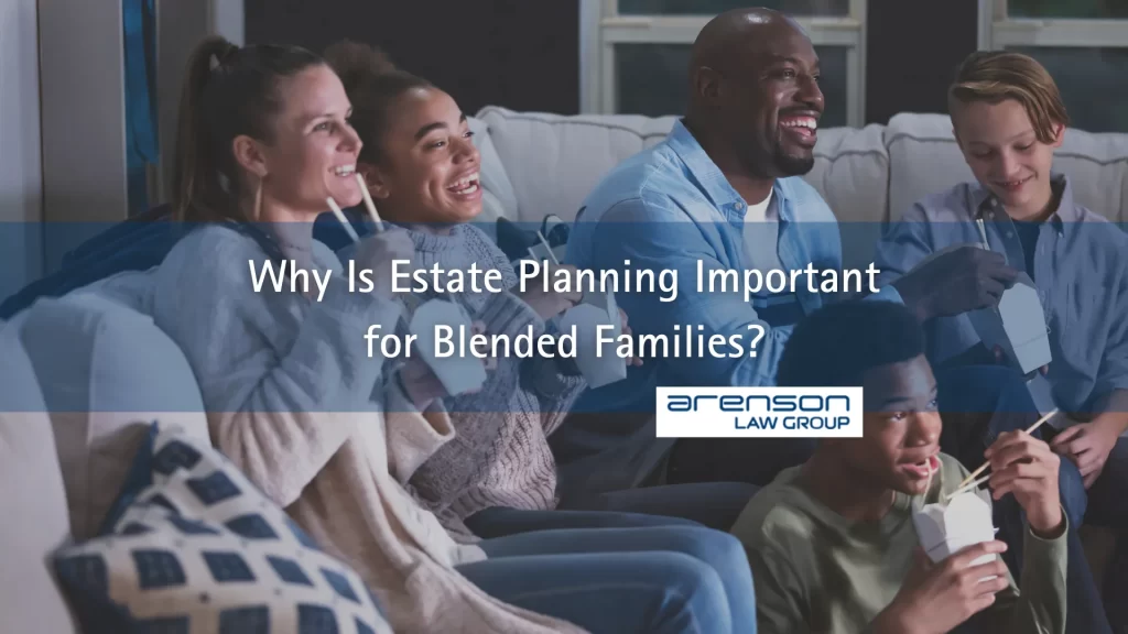 Why Is Estate Planning Important for Blended Families
