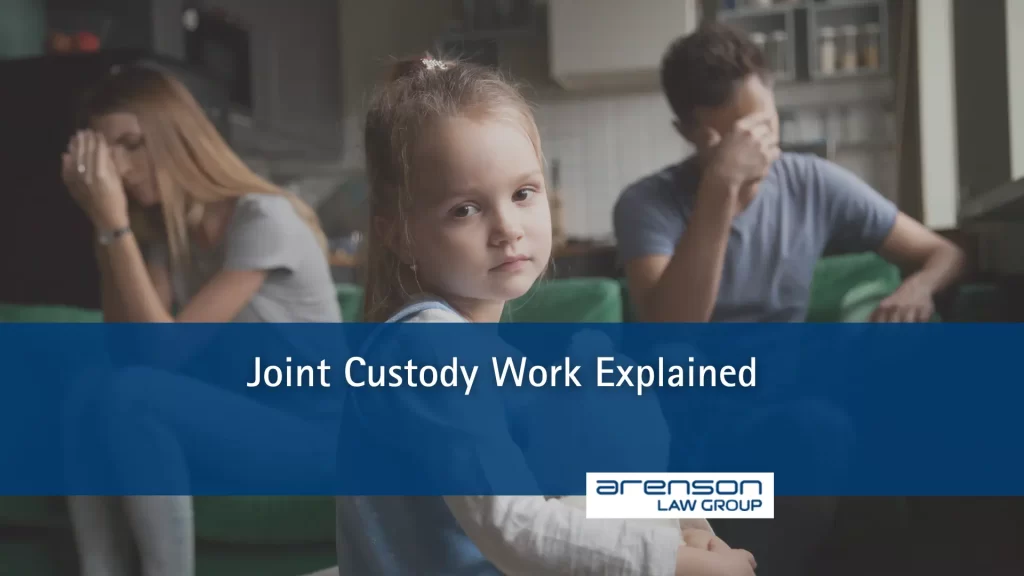 Joint Custody Work Explained