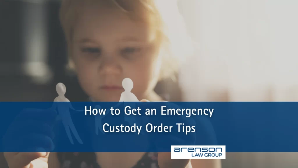How to Get an Emergency Custody Order Tips