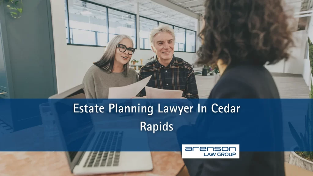 Estate Planning Lawyer In Cedar Rapids