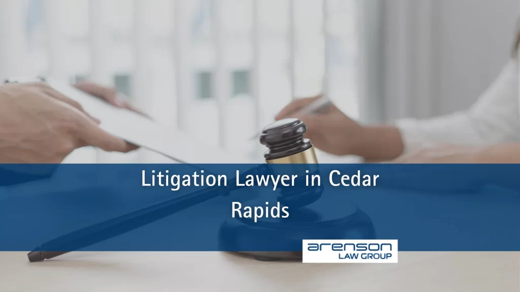 Litigation Lawyer in Cedar Rapids