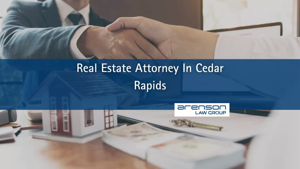 Real Estate Attorney In Cedar Rapids
