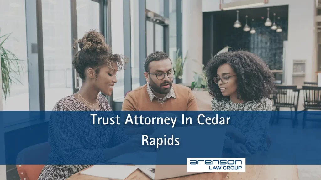Trust Attorney In Cedar Rapids