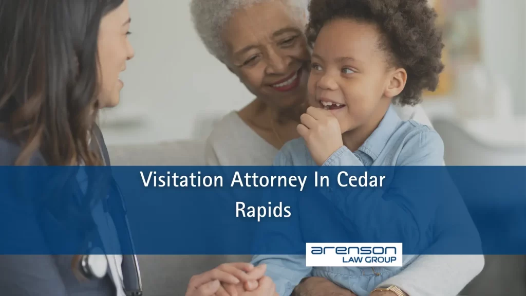 Visitation Attorney In Cedar Rapids