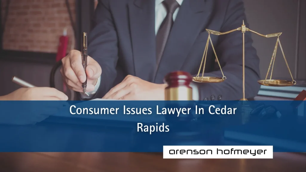 Consumer Issues Lawyer In Cedar Rapids Image