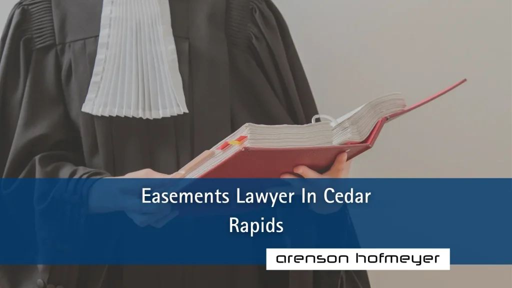 Easements Lawyer In Cedar Rapids Image