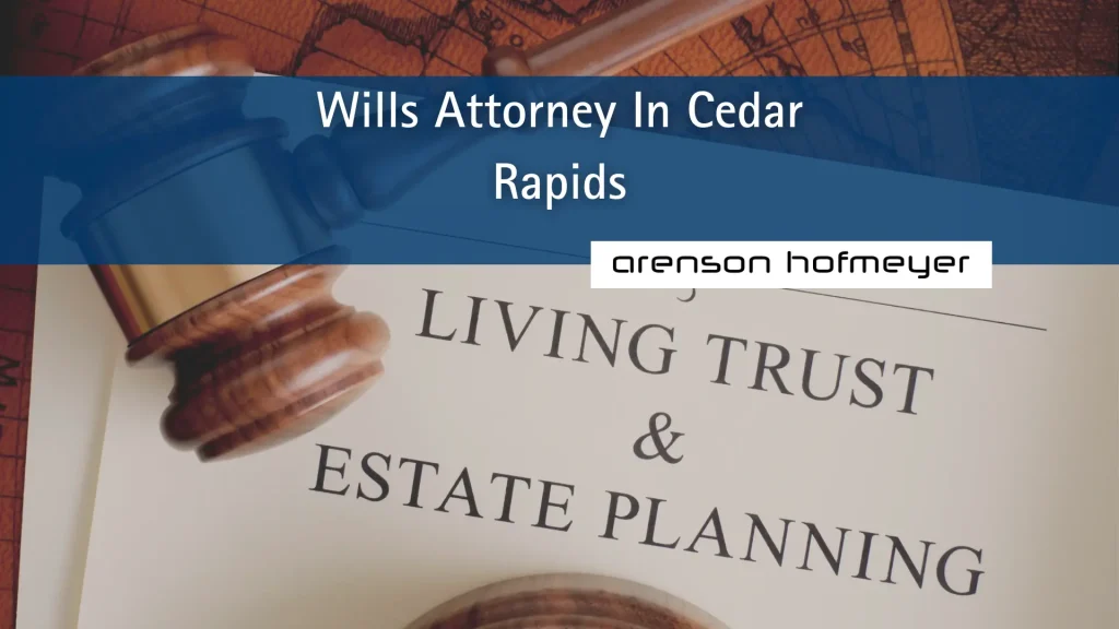 Wills Attorney In Cedar Rapids Image