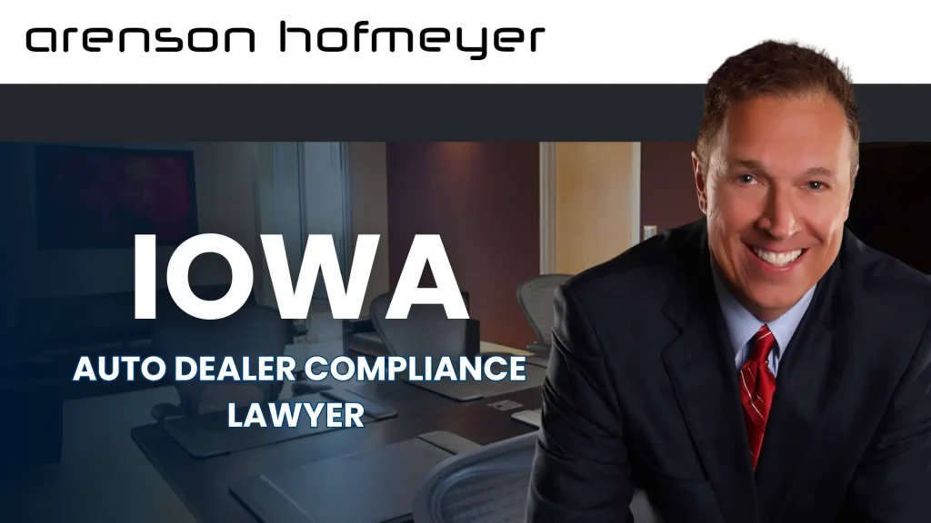 Iowa Auto Dealer Compliance Lawyer